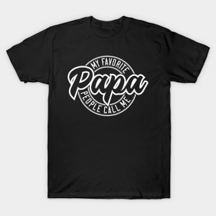 My Favorite People Call Me Papa v4 T-Shirt